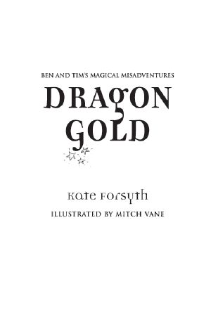 [Ben and Tim's Magical Misadventures 01] • Dragon Gold